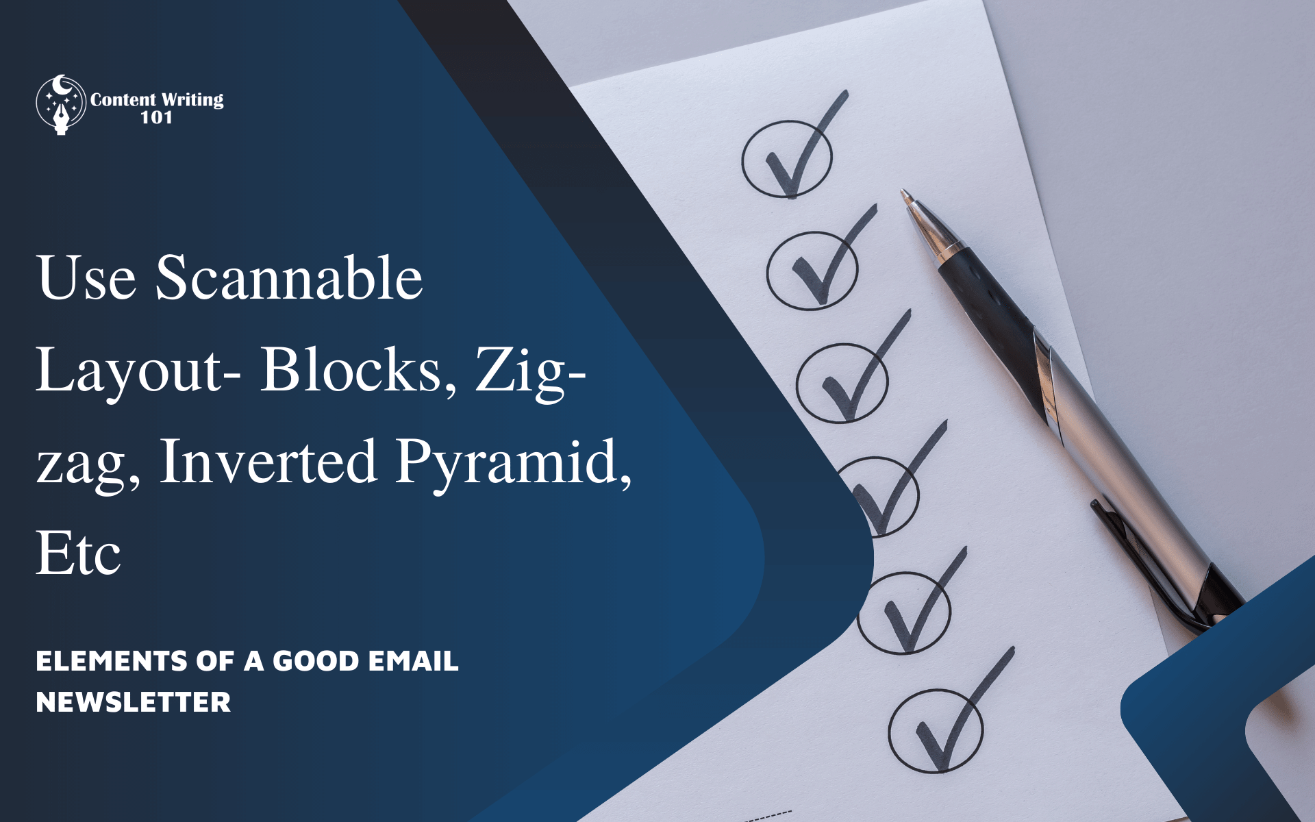 5. Use Scannable Layout- Blocks, Zig-zag, Inverted Pyramid, Etc