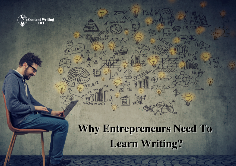 Why Entrepreneurs Need To Learn Writing?