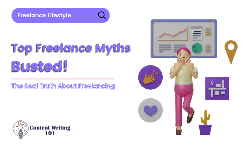 The Real Truth About Freelancing: Top Freelance Myths - Busted!