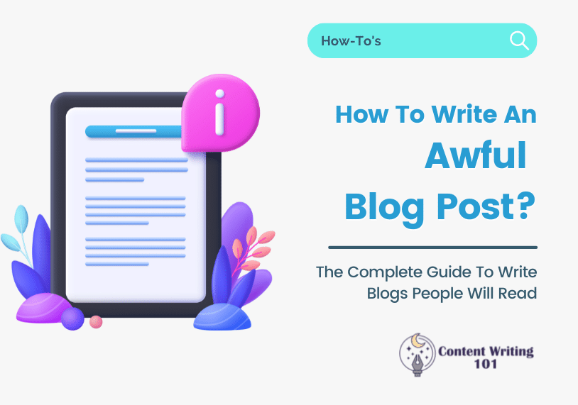 How To Write An Awful Blog Post That No One Will Read? 